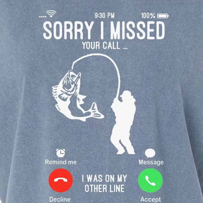 Sorry I Missed Your Call Fishing Fisher Gifts For Garment-Dyed Women's Muscle Tee