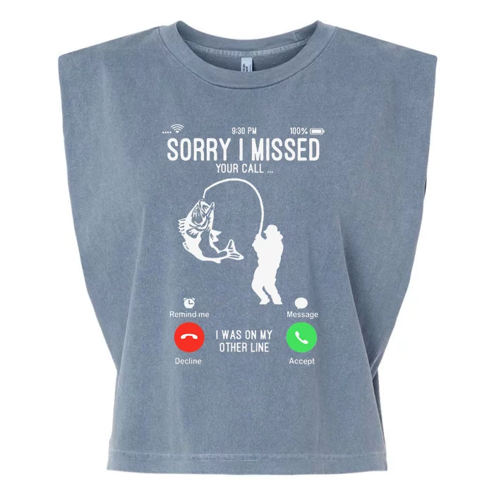 Sorry I Missed Your Call Fishing Fisher Gifts For Garment-Dyed Women's Muscle Tee