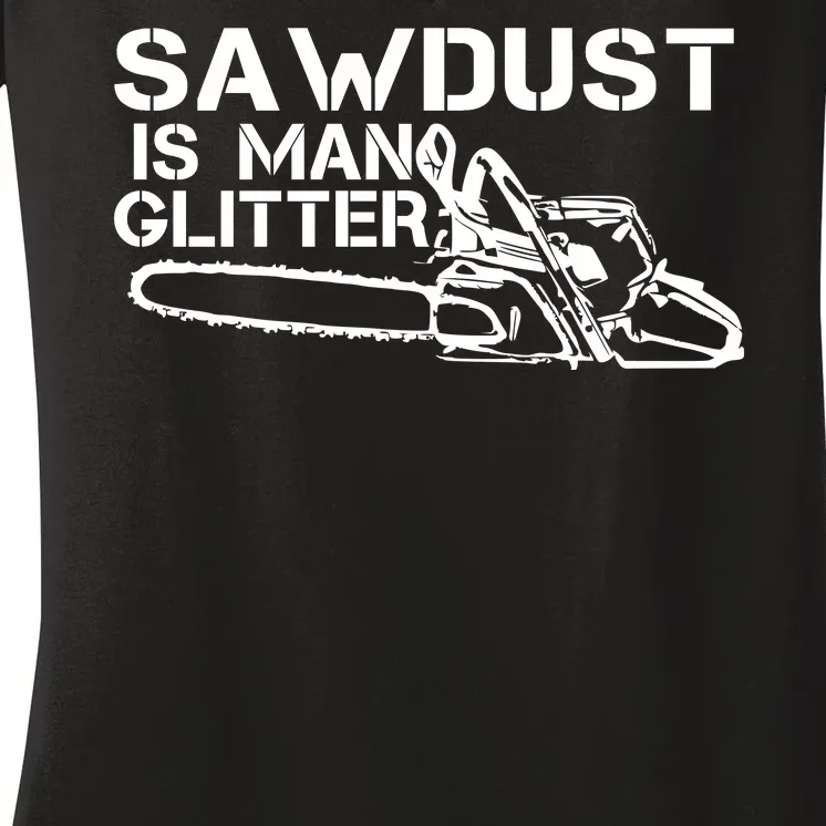 Sawdust Is Man Glitter Women's V-Neck T-Shirt