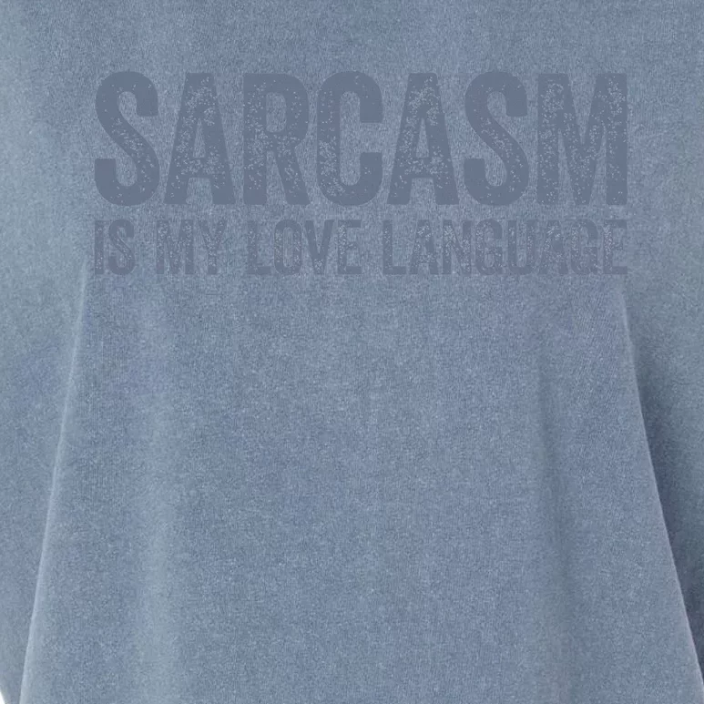 Sarcasm Is My Love Language Garment-Dyed Women's Muscle Tee