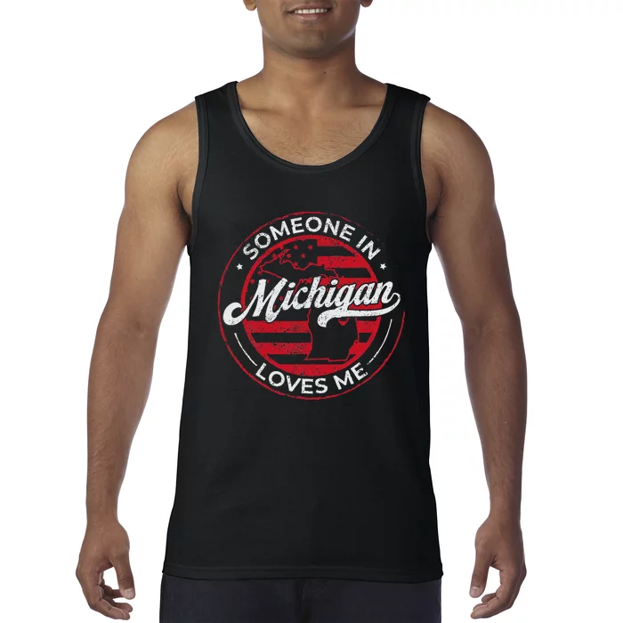 Someone In Michigan Loves Me Michigan Tank Top