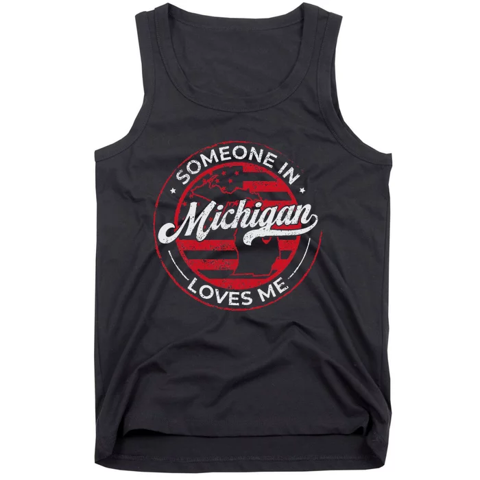 Someone In Michigan Loves Me Michigan Tank Top