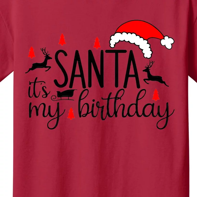 Santa Its My Birthday December Birthday Christmas Holiday Kids T-Shirt