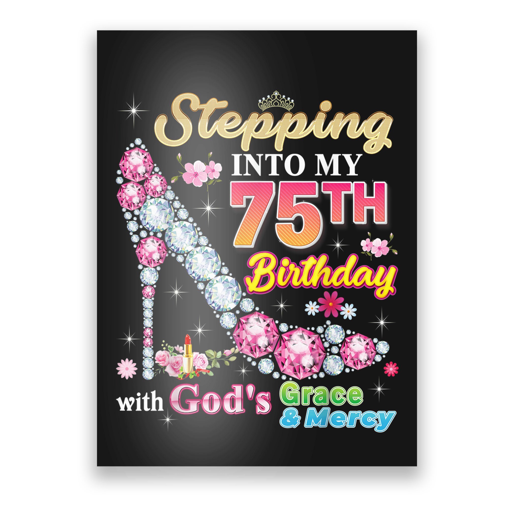 stepping-into-my-75th-birthday-with-god-s-grace-and-mercy-poster