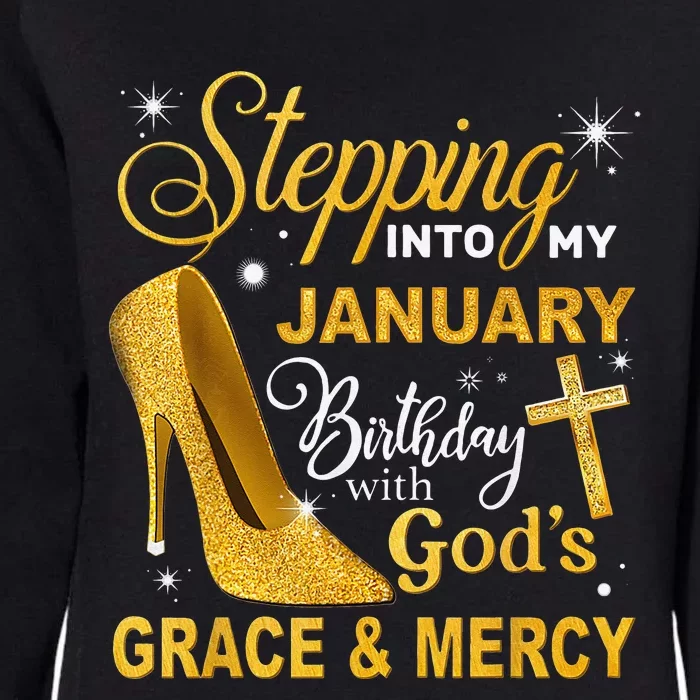 Stepping Into My January Birthday With Gods Grace And Mercy Womens California Wash Sweatshirt