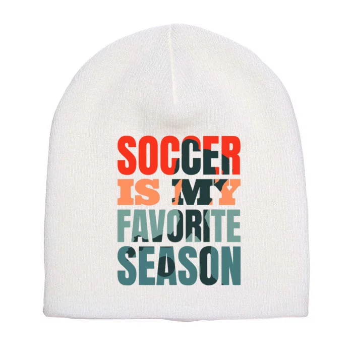 Soccer Is My Favorite Season Short Acrylic Beanie