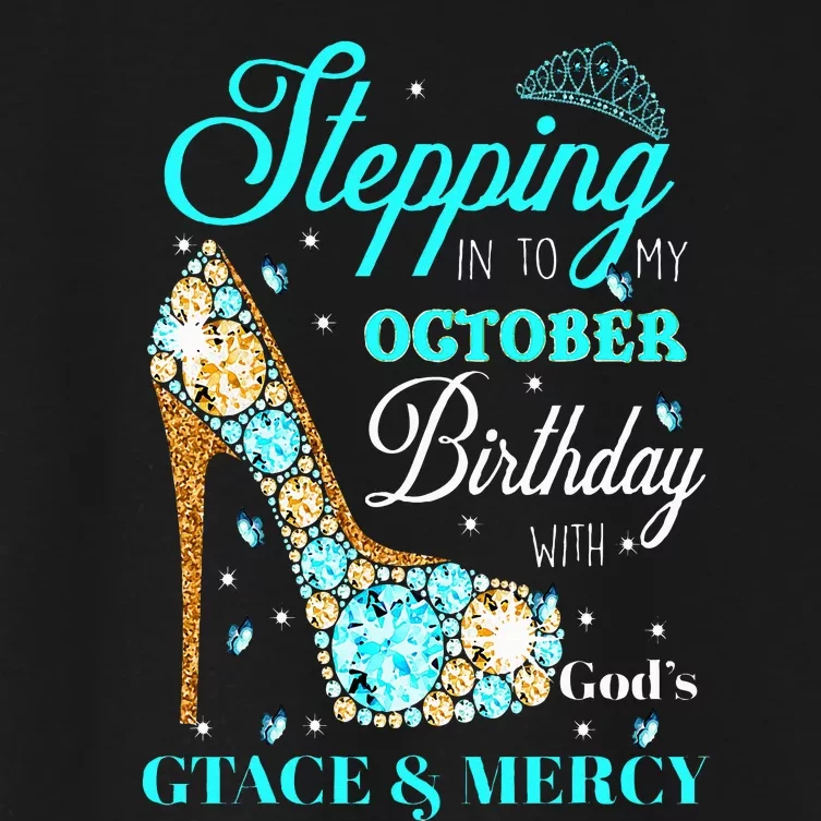 Stepping Into My October Birthday With God's Grace And Mercy Women's Crop Top Tee