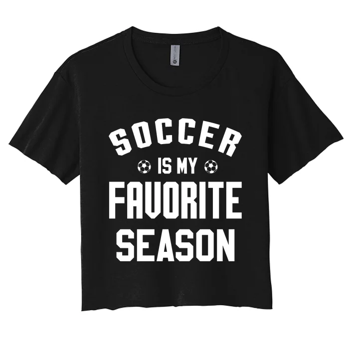 Soccer Is My Favorite Season Graphic Women's Crop Top Tee