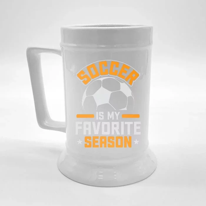 Soccer Is My Favorite Season Graphic Front & Back Beer Stein