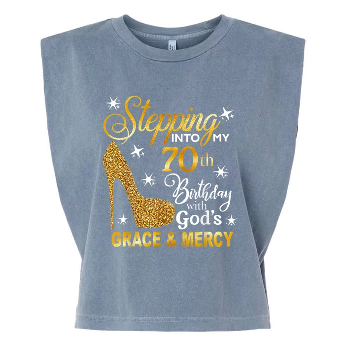 Stepping into my 70th birthday with God's grace & Mercy Garment-Dyed Women's Muscle Tee