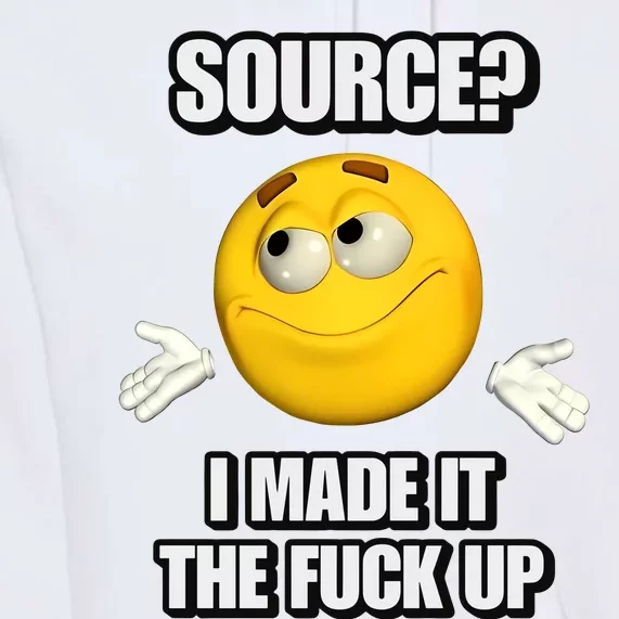 Source I Made It Tf Up Cringey Premium Hoodie