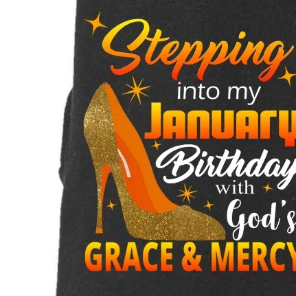 Stepping Into My January Birthday With God's Grace And Mercy Doggie 3-End Fleece Hoodie