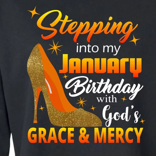 Stepping Into My January Birthday With God's Grace And Mercy Cropped Pullover Crew