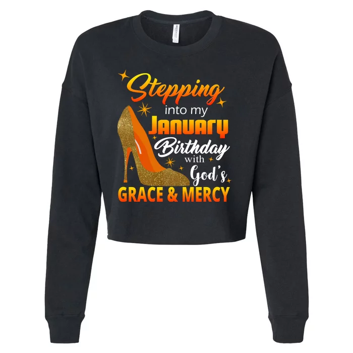 Stepping Into My January Birthday With God's Grace And Mercy Cropped Pullover Crew