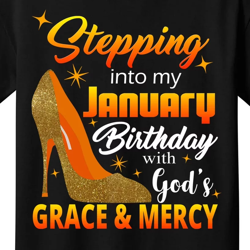 Stepping Into My January Birthday With God's Grace And Mercy Kids T-Shirt