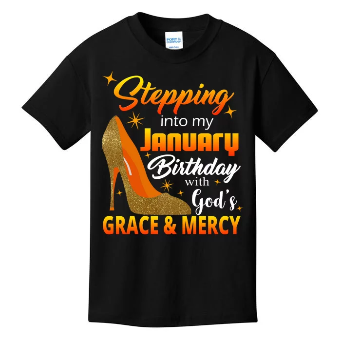 Stepping Into My January Birthday With God's Grace And Mercy Kids T-Shirt