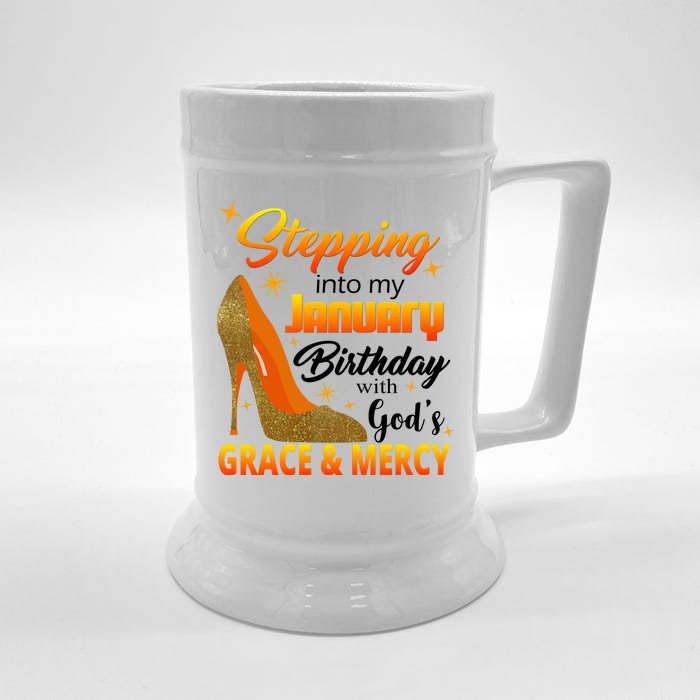 Stepping Into My January Birthday With God's Grace And Mercy Front & Back Beer Stein