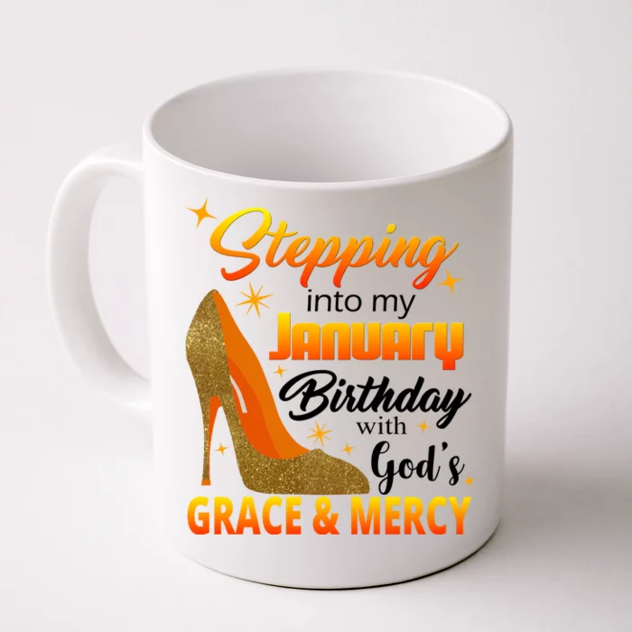 Stepping Into My January Birthday With God's Grace And Mercy Front & Back Coffee Mug