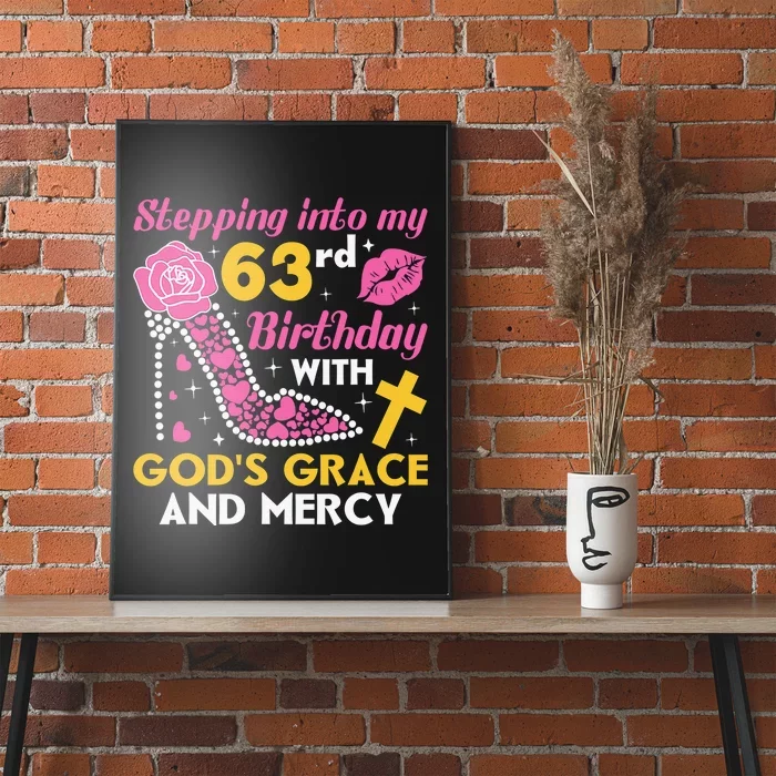 Stepping Into My 63rd Birthday With God's Graces Mercy Poster