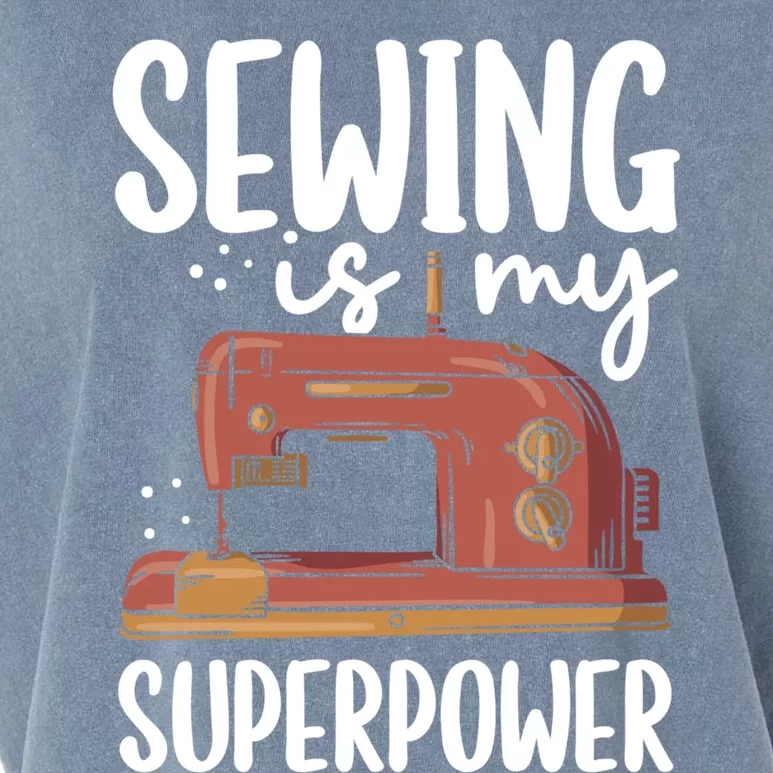 Sewing Is My Superpower Funny Sewing Machine Sew Hobby Cute Gift Garment-Dyed Women's Muscle Tee