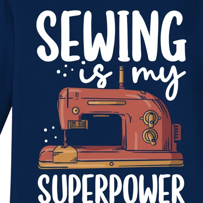 Sewing Is My Superpower Funny Sewing Machine Sew Hobby Cute Gift Baby Long Sleeve Bodysuit