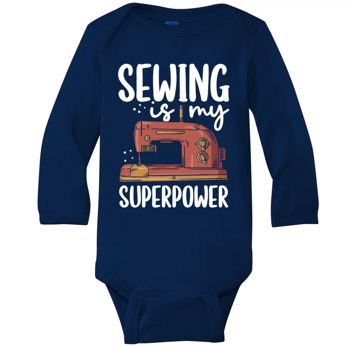 Sewing Is My Superpower Funny Sewing Machine Sew Hobby Cute Gift Baby Long Sleeve Bodysuit