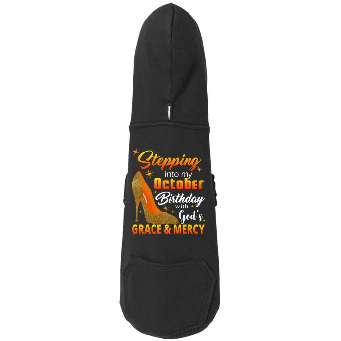 Stepping Into My October Birthday With God's Grace And Mercy Doggie 3-End Fleece Hoodie