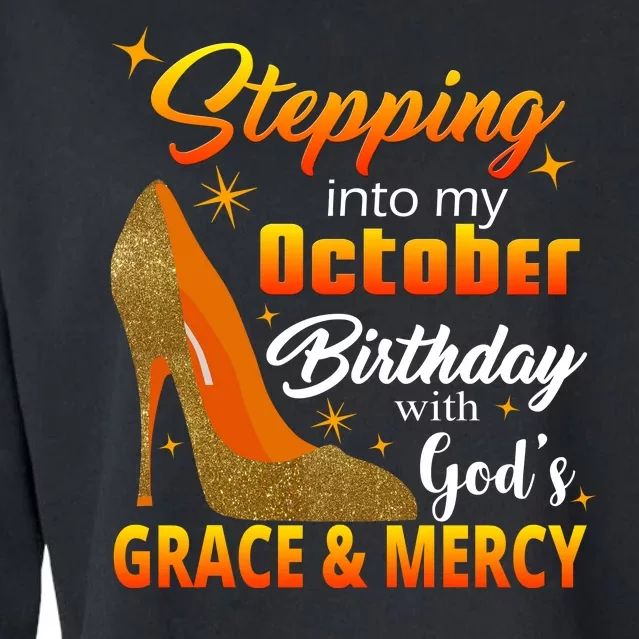 Stepping Into My October Birthday With God's Grace And Mercy Cropped Pullover Crew