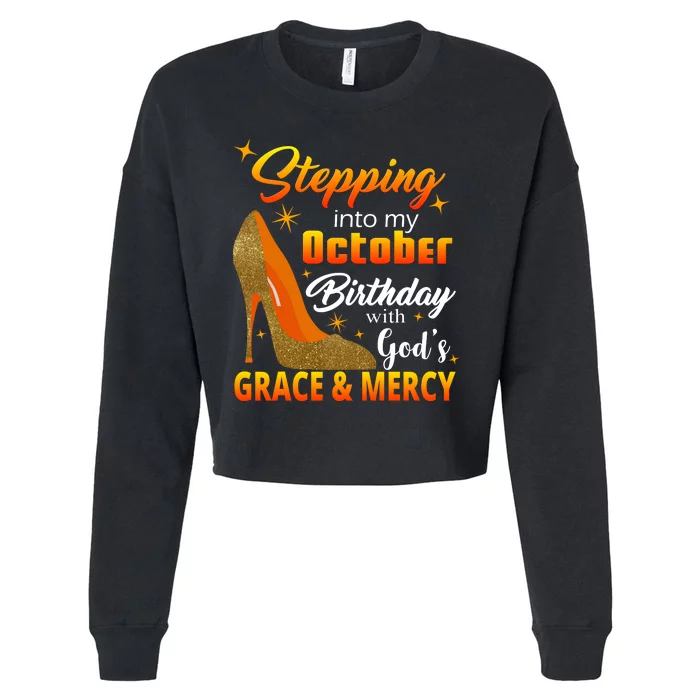 Stepping Into My October Birthday With God's Grace And Mercy Cropped Pullover Crew