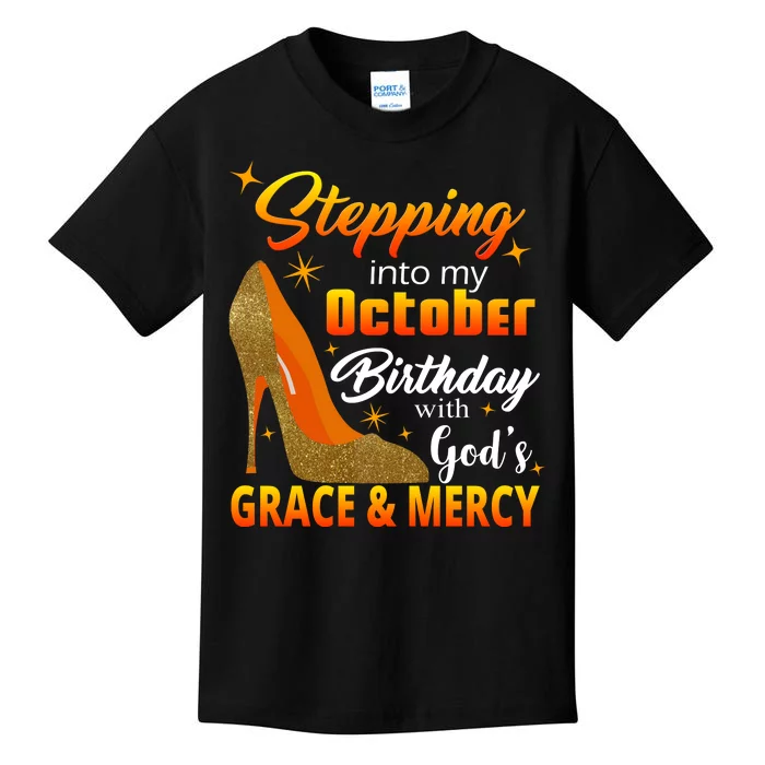 Stepping Into My October Birthday With God's Grace And Mercy Kids T-Shirt