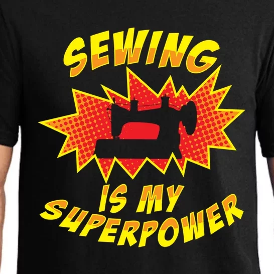 Sewing Is My Superpower Sewing Lover Gift Pajama Set