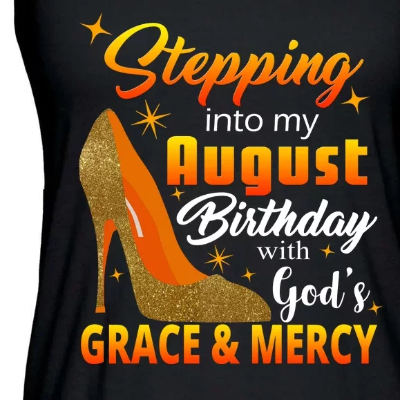 Stepping Into My August Birthday With God's Grace And Mercy Ladies Essential Flowy Tank