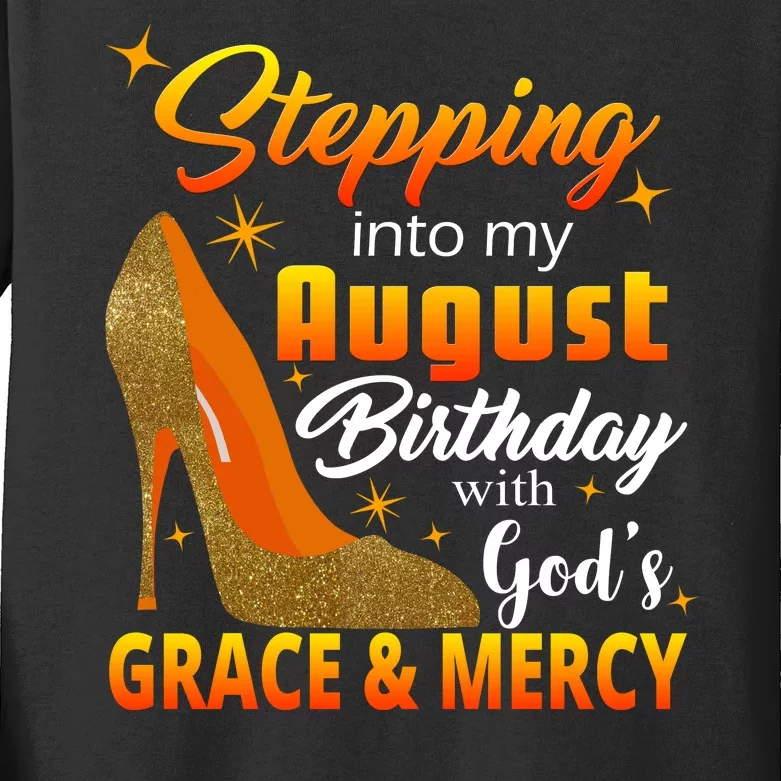 Stepping Into My August Birthday With God's Grace And Mercy Kids Long Sleeve Shirt