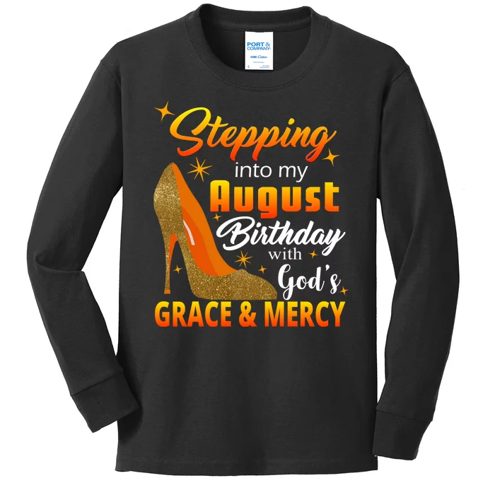 Stepping Into My August Birthday With God's Grace And Mercy Kids Long Sleeve Shirt