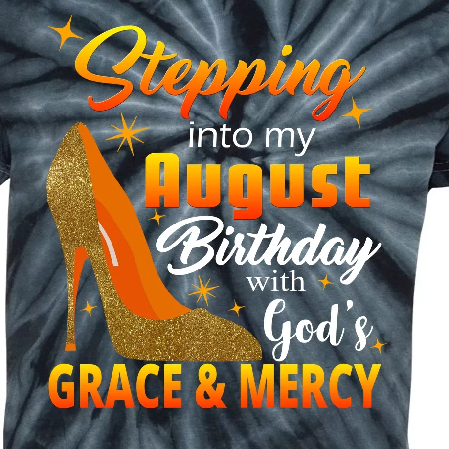 Stepping Into My August Birthday With God's Grace And Mercy Kids Tie-Dye T-Shirt