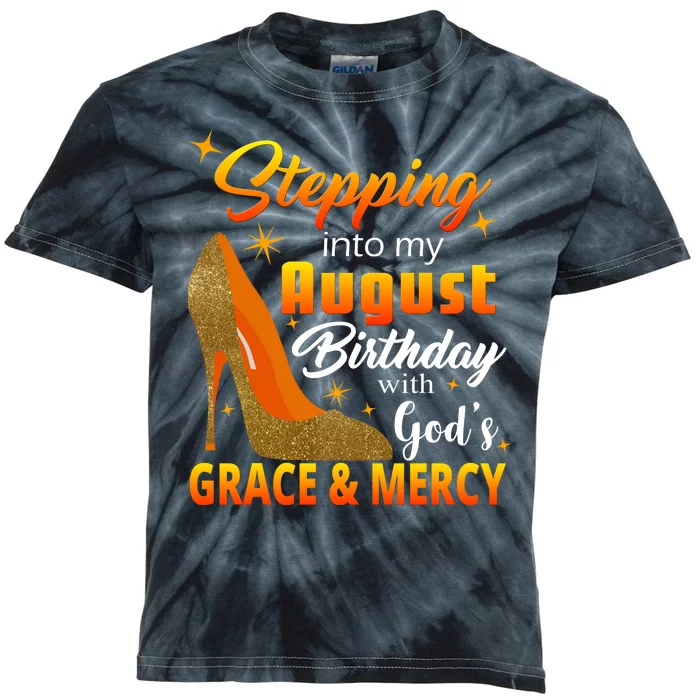 Stepping Into My August Birthday With God's Grace And Mercy Kids Tie-Dye T-Shirt