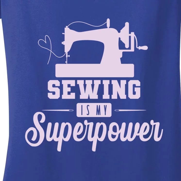 Sewing Is My Superpower Gift Women's V-Neck T-Shirt