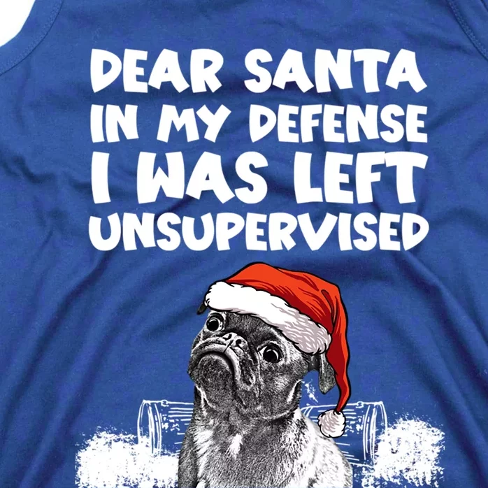 Santa In My Defense I Was Unsupervised Funny Christmas Pug Gift Tank Top