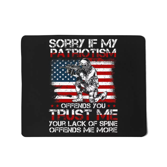 Sorry If My Patriotism Offends You Patriotic Us Flag Mousepad