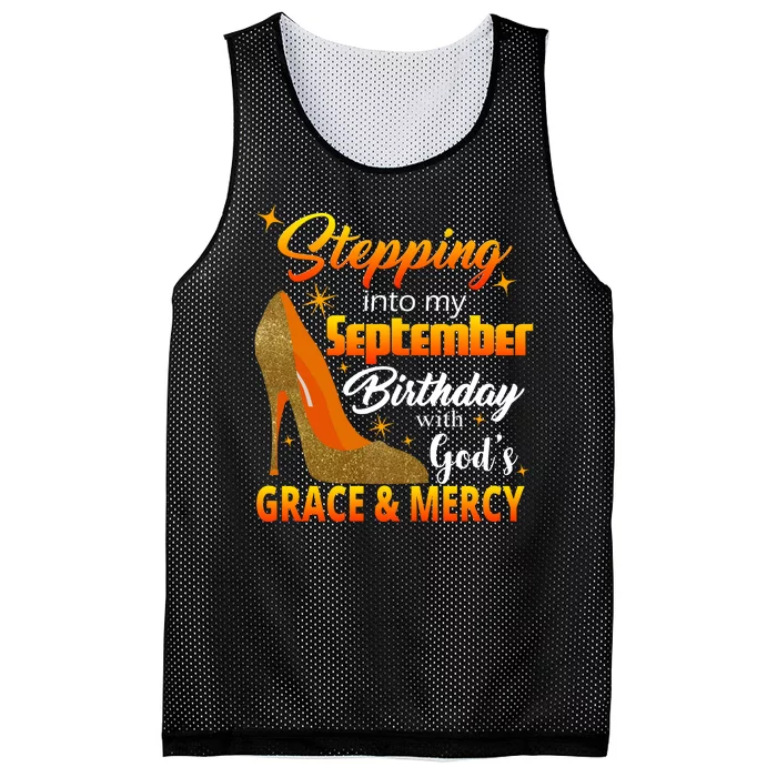 Stepping Into My September Birthday With God's Grace And Mercy Mesh Reversible Basketball Jersey Tank