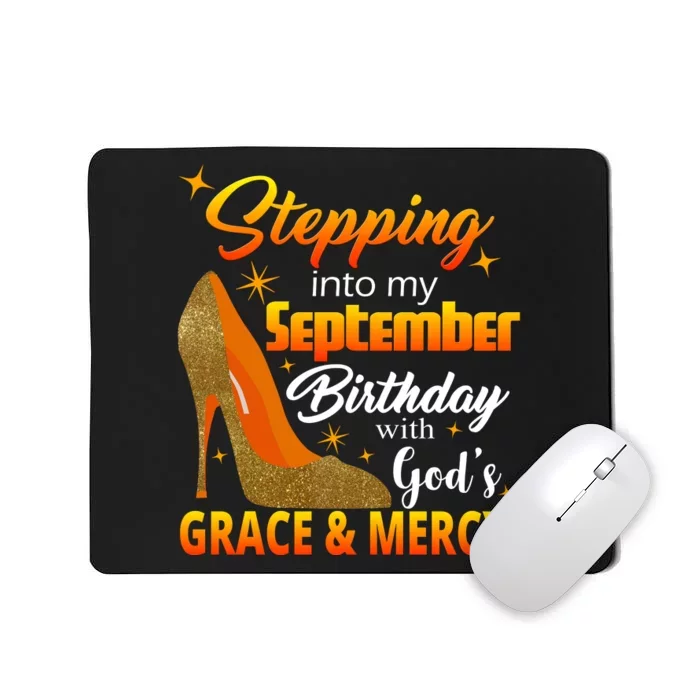 Stepping Into My September Birthday With God's Grace And Mercy Mousepad