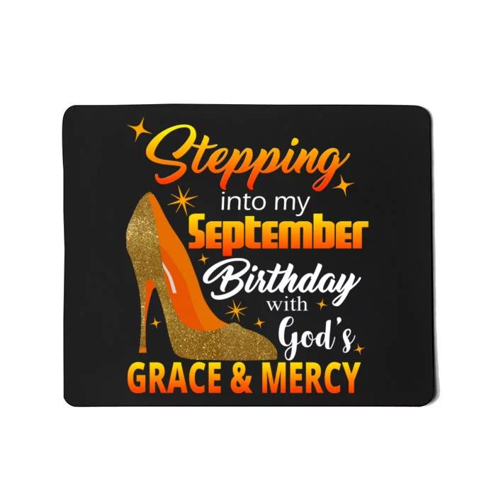 Stepping Into My September Birthday With God's Grace And Mercy Mousepad