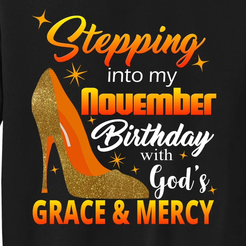 Stepping Into My November Birthday With God's Grace And Mercy Sweatshirt