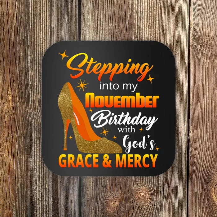 Stepping Into My November Birthday With God's Grace And Mercy Coaster