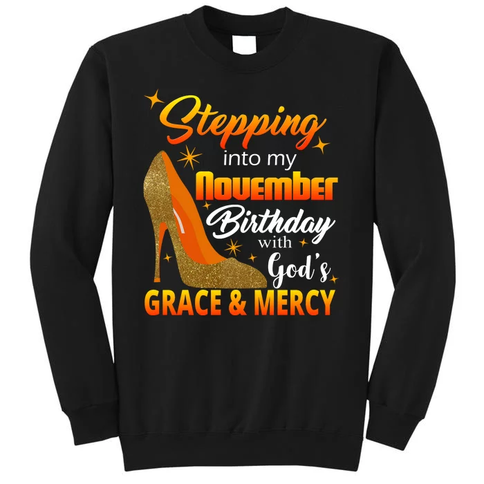 Stepping Into My November Birthday With God's Grace And Mercy Tall Sweatshirt