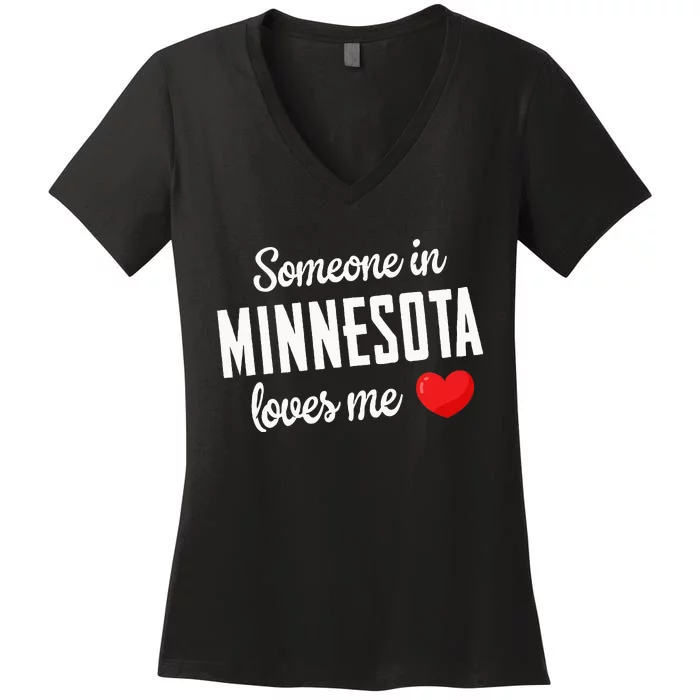 Someone In Minnesota Loves Me Women's V-Neck T-Shirt