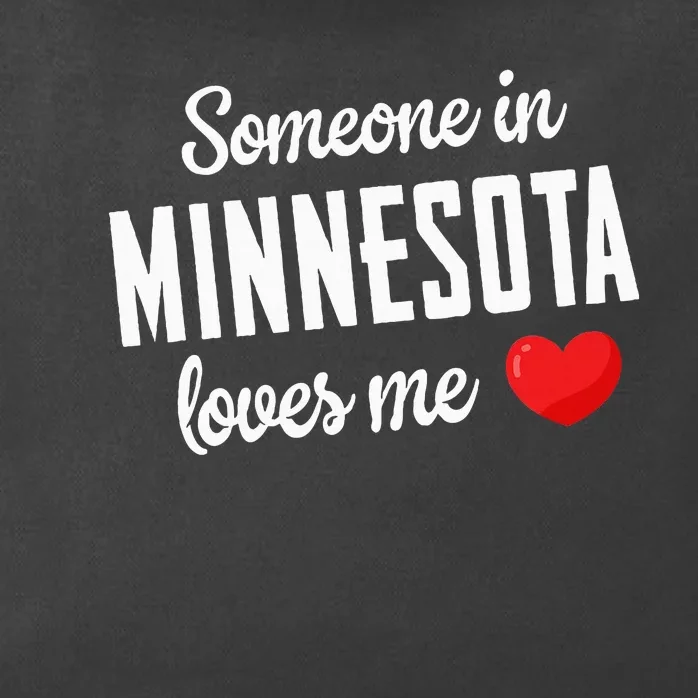 Someone In Minnesota Loves Me Zip Tote Bag