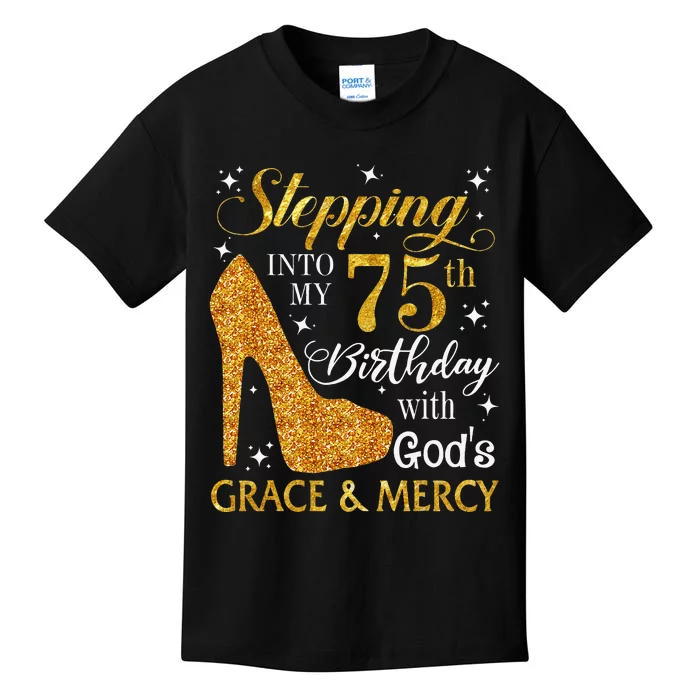 Stepping into my 75th birthday with God's grace & Mercy Tee Kids T-Shirt