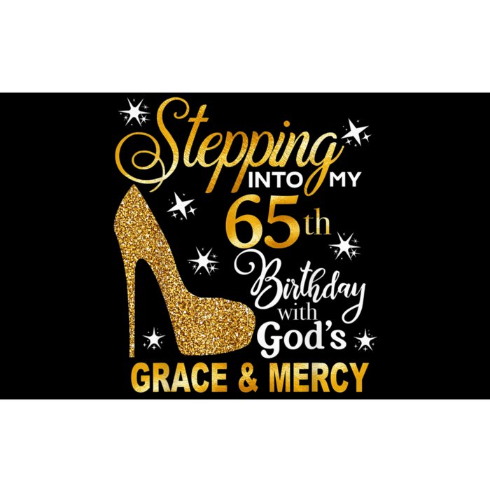 Stepping into my 65th birthday with God's grace & Mercy Bumper Sticker