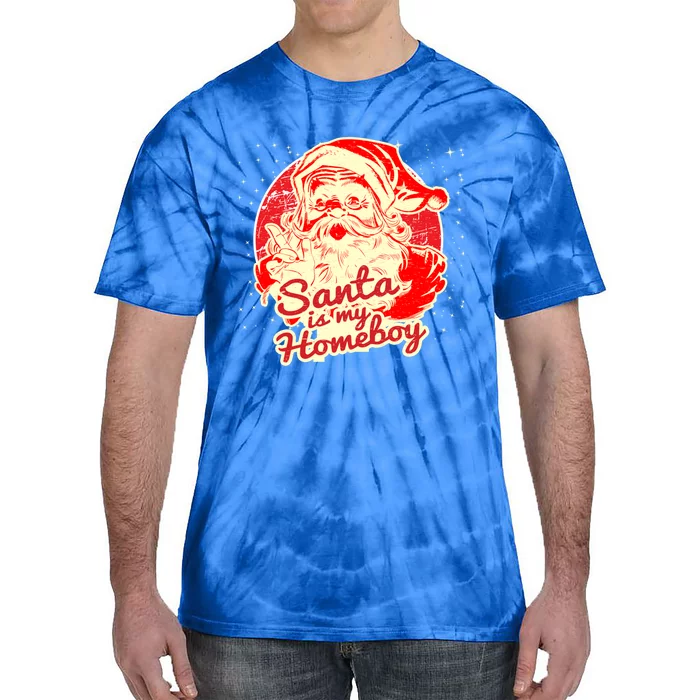 Santa Is My Homeboy Retro Vintage Santa Claus Gift Tie-Dye T-Shirt